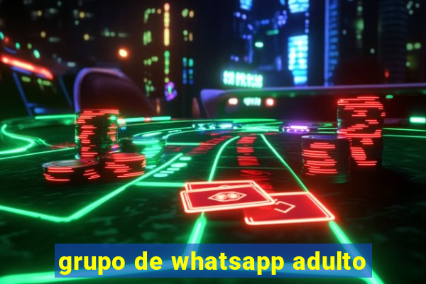 grupo de whatsapp adulto